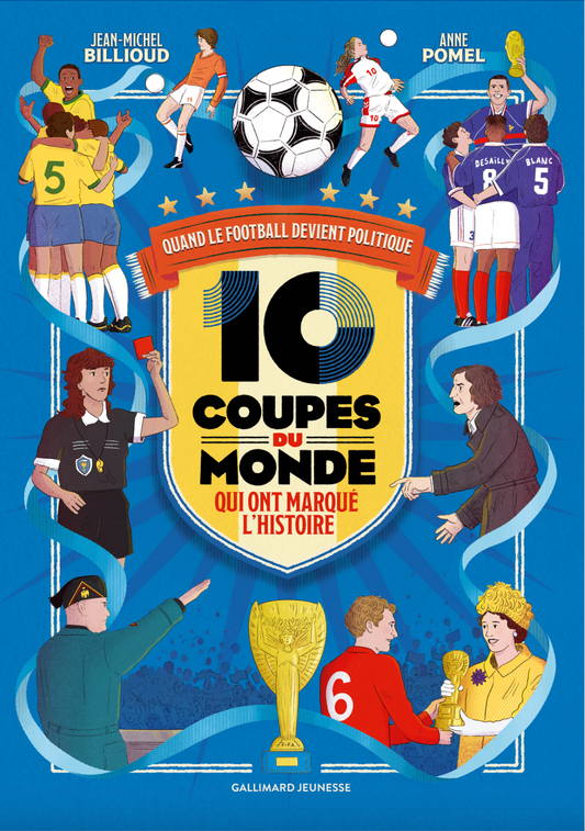 10 coupes du monde qui ont marqué l'histoire